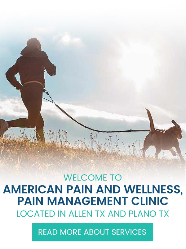 Welcome to American Pain and Wellness, Pain Management Clinic Located in Allen TX and Plano TX